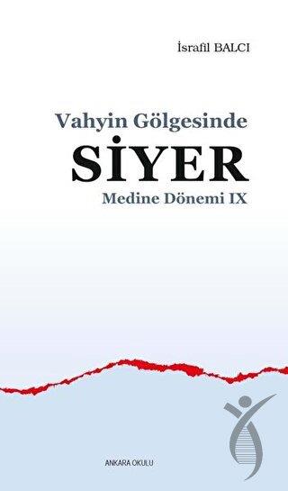 Vahyin Gölgesinde Siyer - Medine Dönemi 9