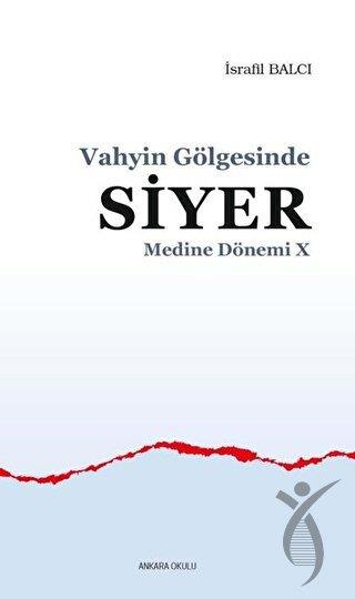 Vahyin Gölgesinde Siyer - Medine Dönemi 10