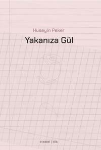 Yakanıza Gül