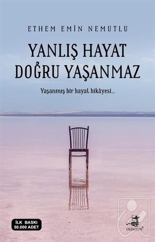 Yanlış Hayat Doğru Yaşanmaz