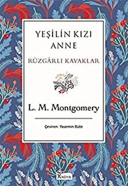 Yeşilin Kızı Anne Rüzgarlı Kavaklar