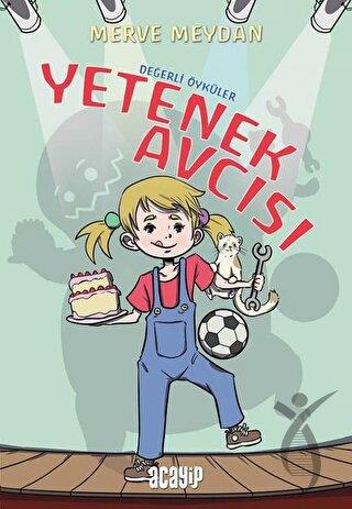Yetenek Avcısı - Değerli Öyküler
