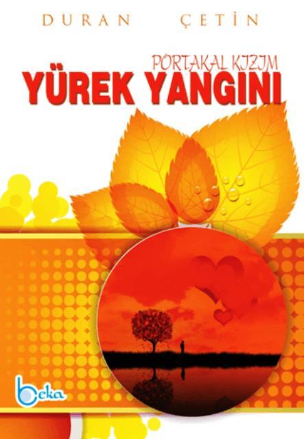 Yürek Yangını Portakal Kızım