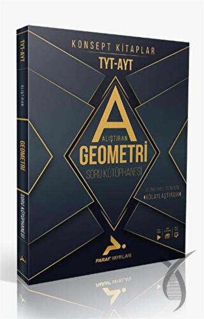 Paraf Yayınları Konsept Kitaplar TYT - AYT Alıştıran Geometri Soru Kütüphanesi
