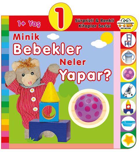 1+ Yaş Minik Bebekler Neler Yapar?