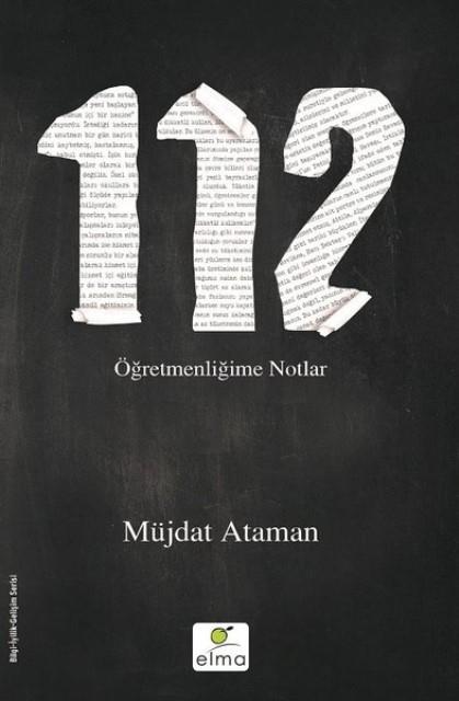 112 -  Öğretmenliğime Notlar