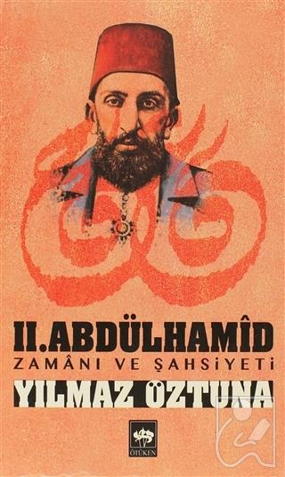 2. Abdülhamid Zamanı ve Şahsiyeti