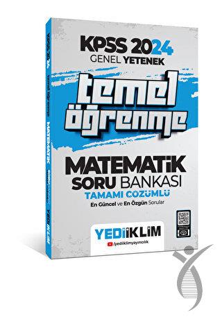 2024 KPSS Genel Yetenek Matematik Temel Öğrenme Tamamı Çözümlü Soru Bankası