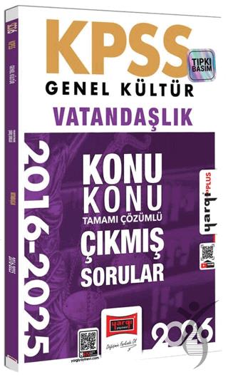 2026 KPSS Genel Kültür Vatandaşlık 2016 - 2026 Konu Konu Tamamı Çözümlü Çıkmış Sorular