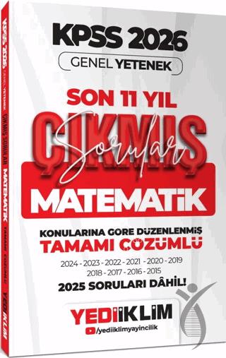 2026 KPSS Genel Yetenek Matematik Konularına Göre Tamamı Çözümlü Son 11 Yıl Çıkmış Sorular