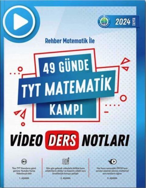 49 Günde TYT Matematik Kampı Video Ders Notları