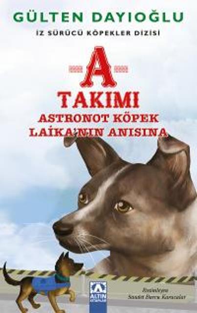A Takımı - Astronot Köpek Laika'nın Anısına