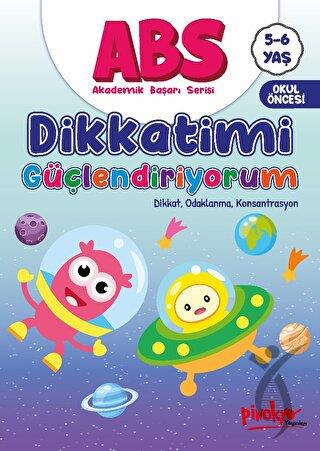 ABS 5-6 Yaş Dikkatimi Güçlendiriyorum