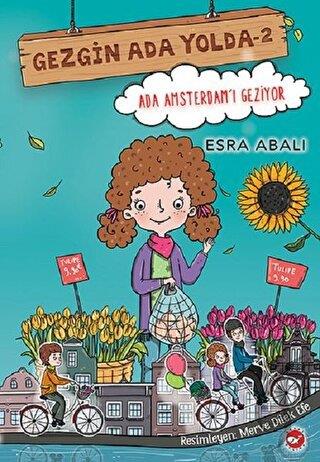 Ada Amsterdam'ı Geziyor - Gezgin Ada Yolda 2