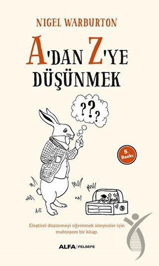 A'dan Z'ye Düşünmek