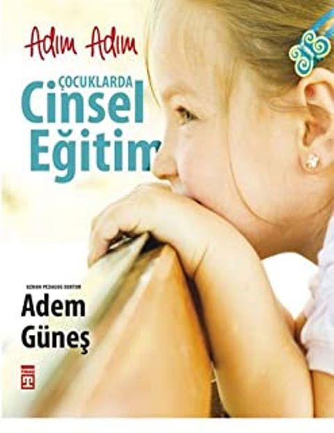Adım Adım Çocuklarda Cinsel Eğitim