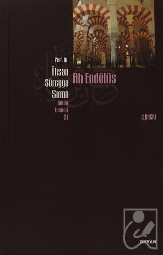 Ah Endülüs - Bütün Eserleri 31
