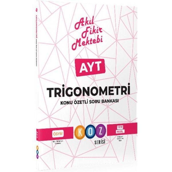 Akıl Fikir Mektebi AYT Trigonometri Konu Özetli Soru Bankası
