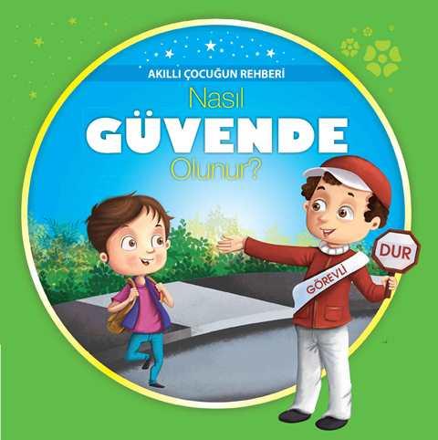 Akıllı Çocuğun Rehberi-Nasıl Güvende Olunur?
