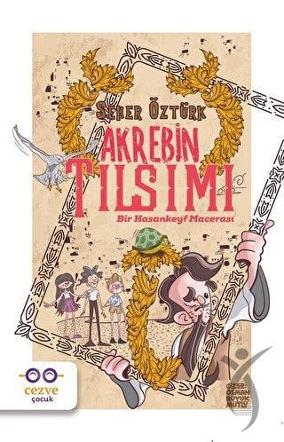 Akrebin Tılsımı - Bir Hasankeyf Macerası