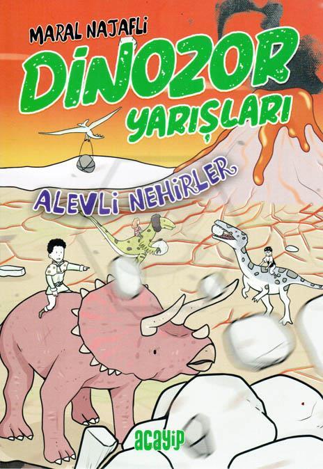 Alevli Nehirler - Dinozor Yarışları