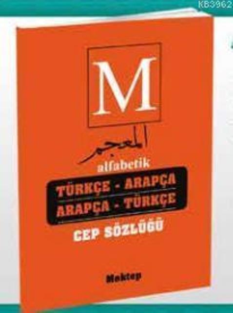 Alfabetik Türkçe Arapça - Arapça Türkçe Cep Sözlüğü