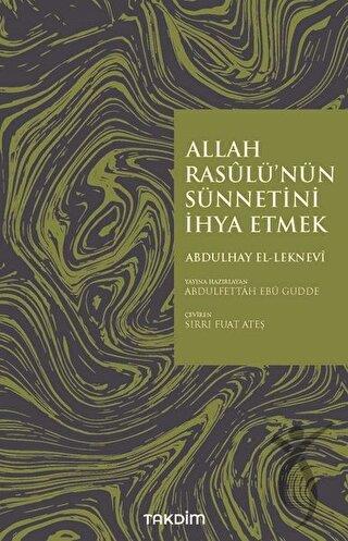 Allah Rasulü'nün Sünnetini İhya Etmek