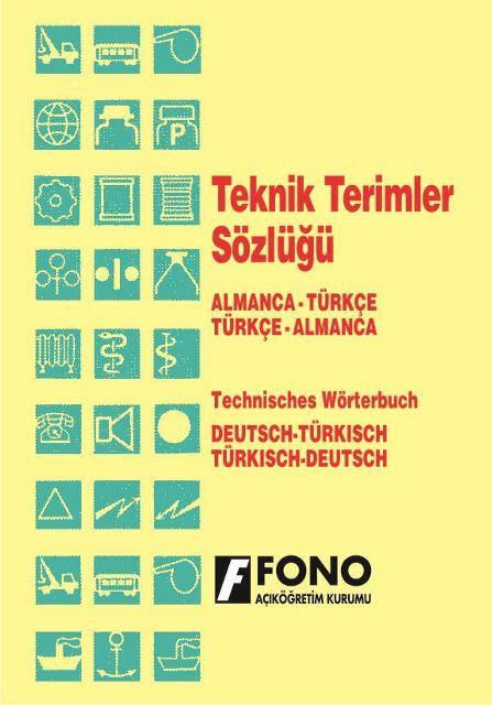Almanca / Türkçe - Türkçe / Almanca Teknik Terimler Sözlüğü