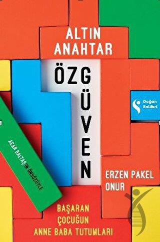 Altın Anahtar: Özgüven Başaran Çocuğun Anne Baba Tutumu