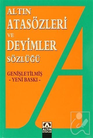 Altın Atasözleri ve Deyimler Sözlüğü