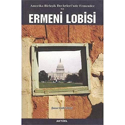 Amerika Birleşik Devletleri’nde Ermeniler ve Ermeni Lobisi