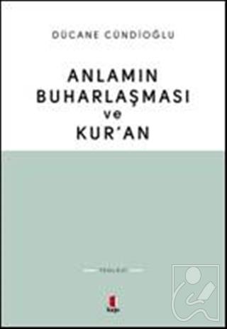 Anlamın Buharlaşması ve Kur’an