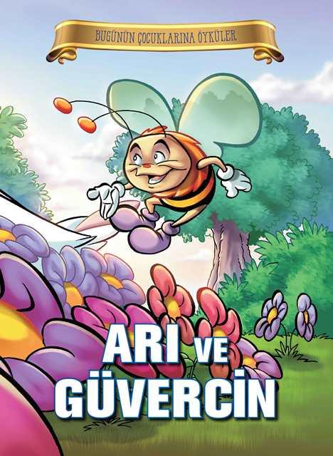 Arı ve Güvercin - Bugünün Çocuklarına Öyküler