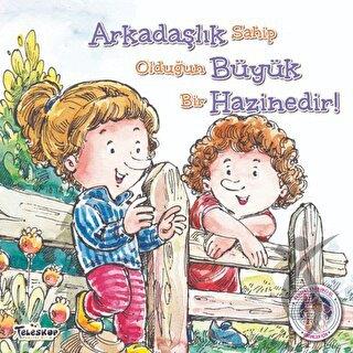 Arkadaşlık Büyük Hazinedir!
