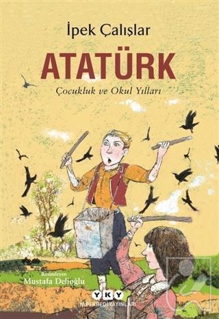 Atatürk - Çocukluk ve Okul Yılları