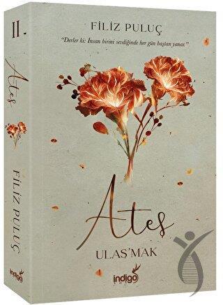 Ateş - Ulaşmak (Karton Kapak)