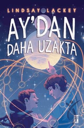 Ay’dan Daha Uzakta