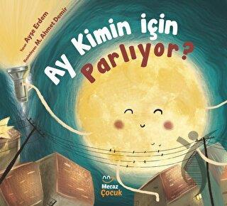 Ay Kimin İçin Parlıyor?