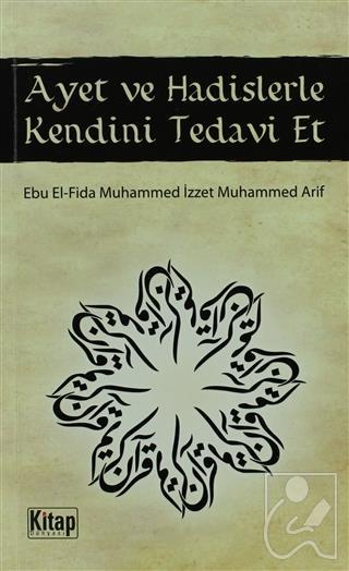 Ayet ve Hadislerle Kendini Tedavi Et