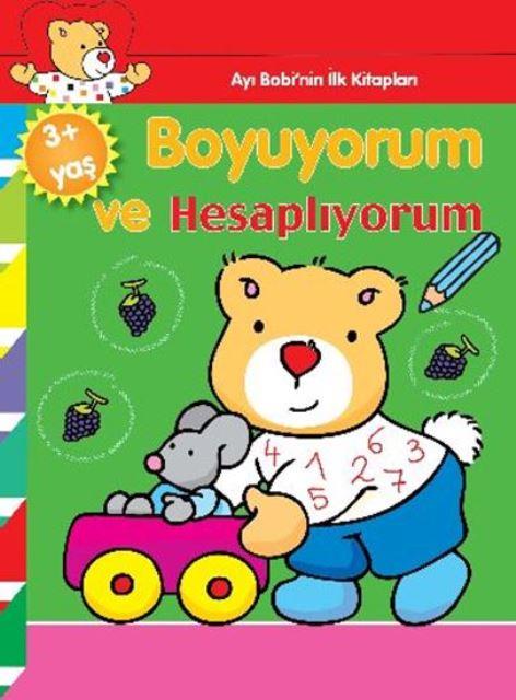 Ayı Bobinin İlk Kitapları - Boyuyorum ve Hesaplıyorum