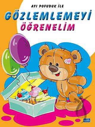 Ayı Pofuduk İle Gözlemlemeyi Öğrenelim