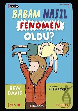 Babam Nasıl Fenomen Oldu ?