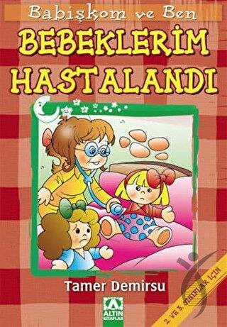 Babişkom ve Ben: Bebeklerim Hastalandı