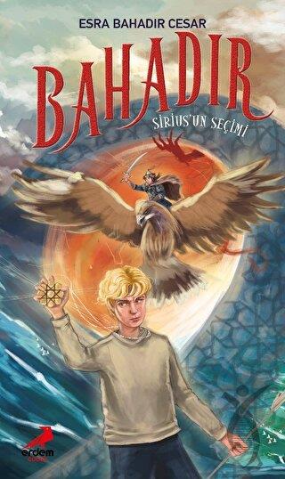 Bahadır: Sirius’un Seçimi