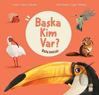 Bana Benzer Başka Kim Var?