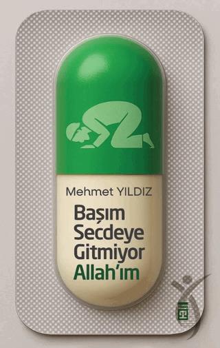 Başım Secdeye Gitmiyor Allah’ım