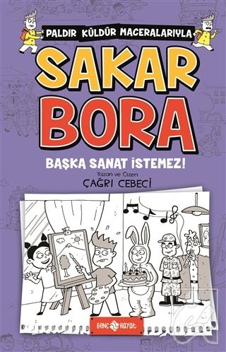 Başka Sanat İstemez! - Sakar Bora 5