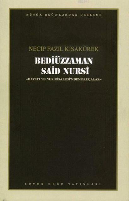 Bediüzzaman Said Nursi : 106 - Necip Fazıl Bütün Eserleri