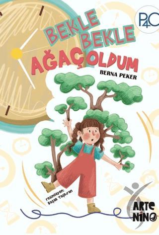 Bekle Bekle Ağaç Oldum