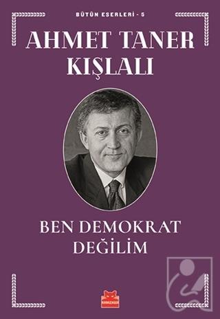 Ben Demokrat Değilim